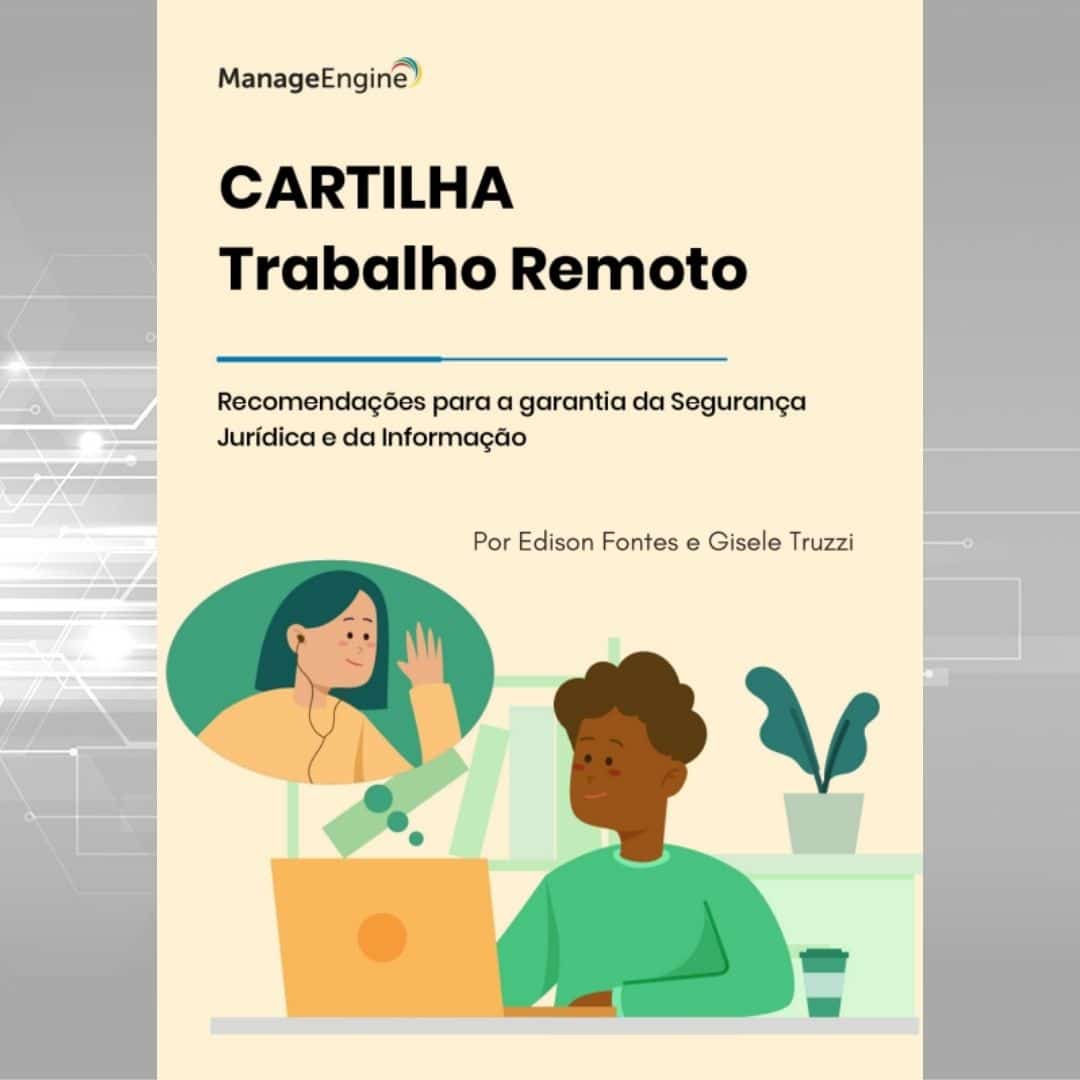 Cartilha_SI Trabalho Remoto_Fontes_Truzzi_Manage Engine_post_1